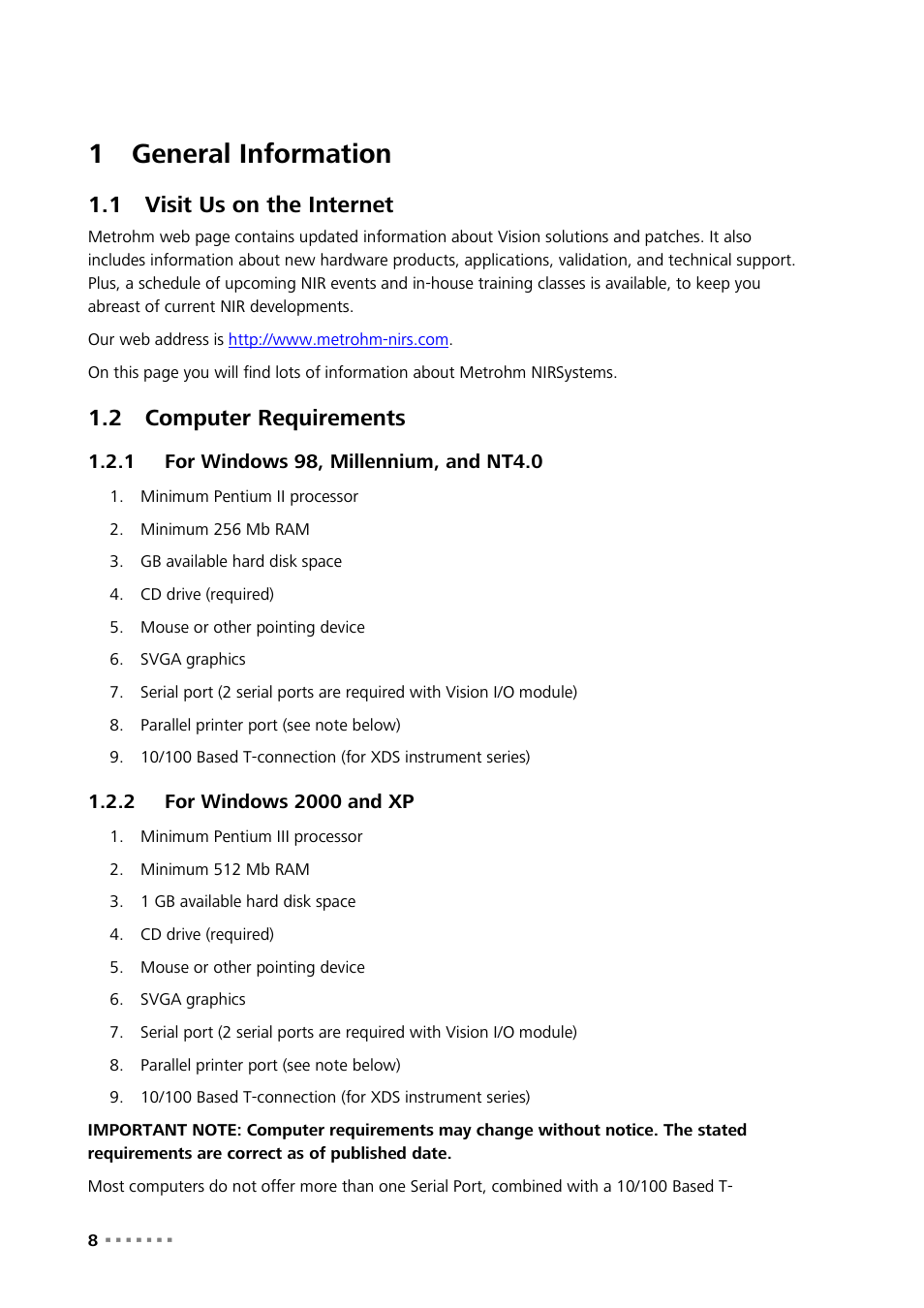 1 general information, 1 visit us on the internet, 2 computer requirements | 1 for windows 98, millennium, and nt4.0, 2 for windows 2000 and xp, General information, Visit us on the internet, Computer requirements, For windows 98, millennium, and nt4.0, For windows 2000 and xp | Metrohm Vision Manual User Manual | Page 10 / 207