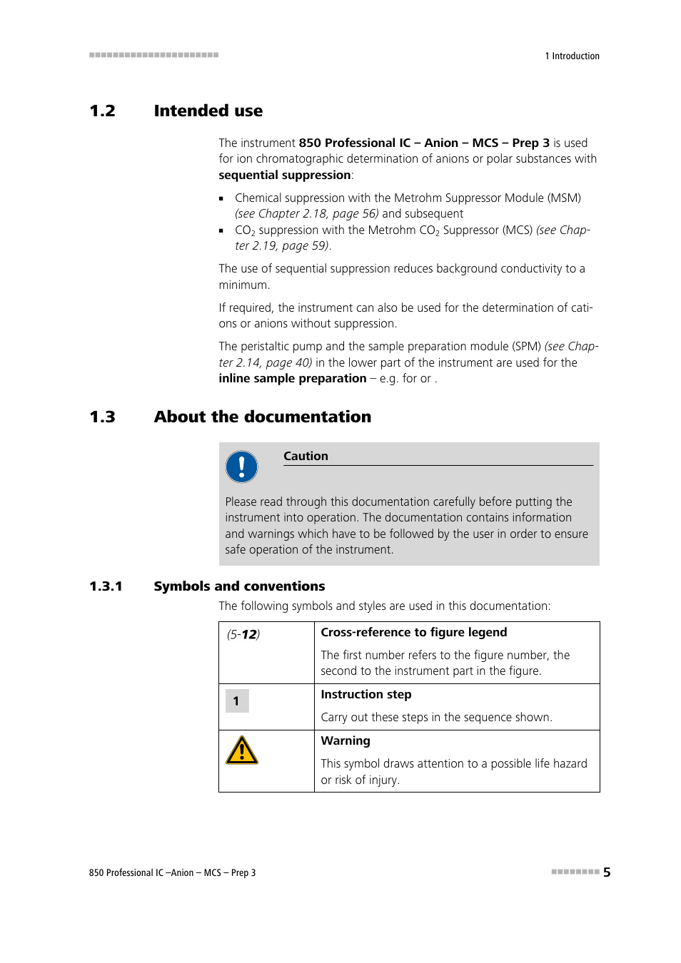 2 intended use, 3 about the documentation, 1 symbols and conventions | Intended use, About the documentation, Symbols and conventions | Metrohm 850 Professional IC Anion MCS Prep 3 User Manual | Page 15 / 154