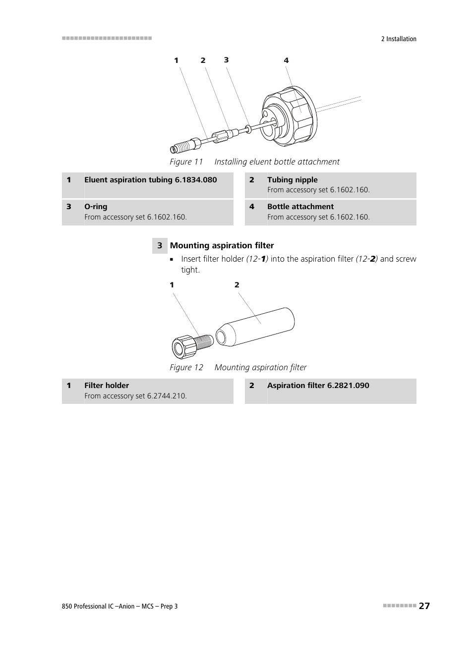 Figure 11, Installing eluent bottle attachment, Figure 12 | Mounting aspiration filter, Tubing (11-1), Ration tubing (11-1) | Metrohm 850 Professional IC Anion MCS Prep 3 User Manual | Page 37 / 154