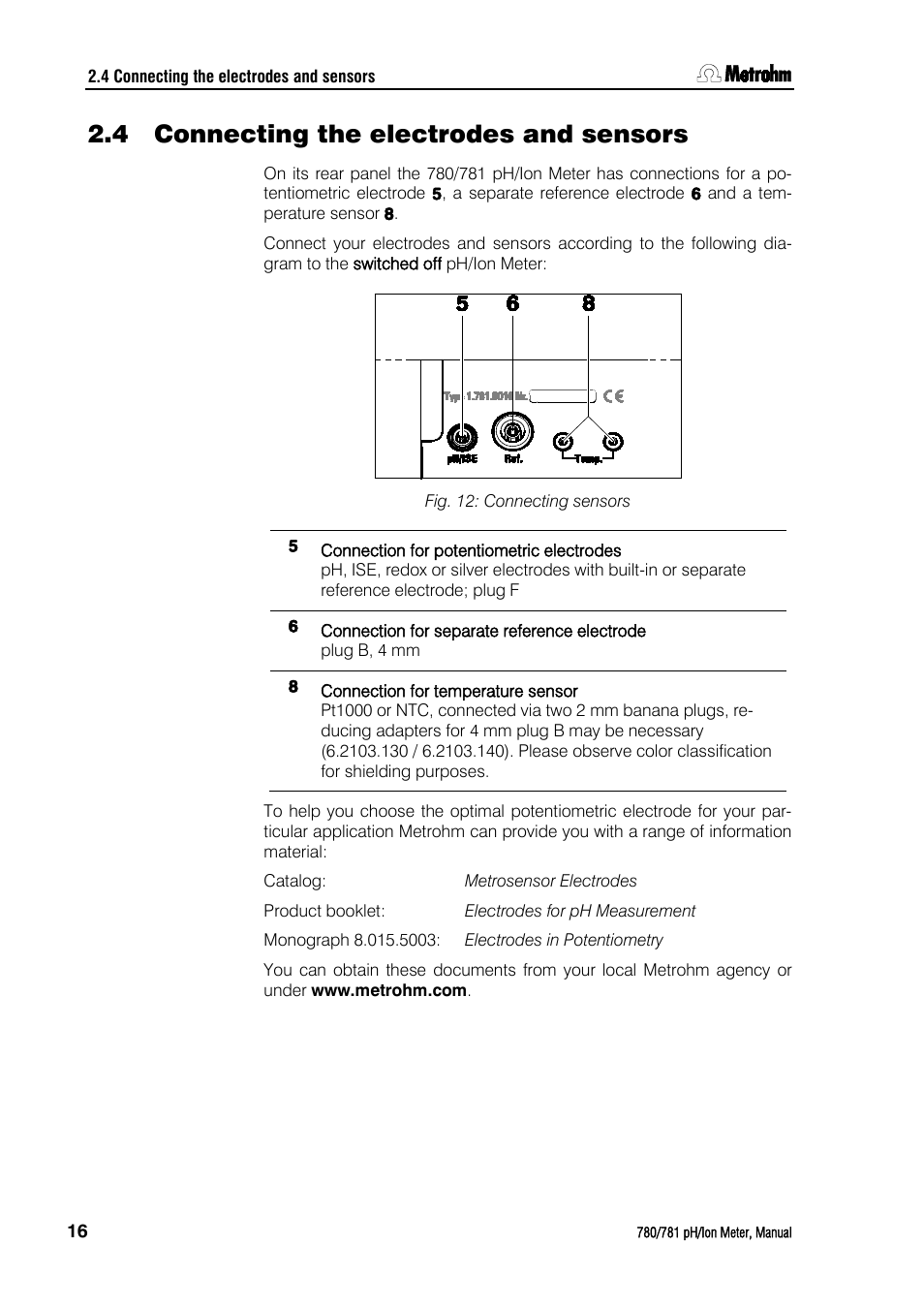 4 connecting the electrodes and sensors, Connecting the electrodes and sensors, Fig. 12: connecting sensors | Metrohm 781 pH/Ion Meter User Manual | Page 26 / 177