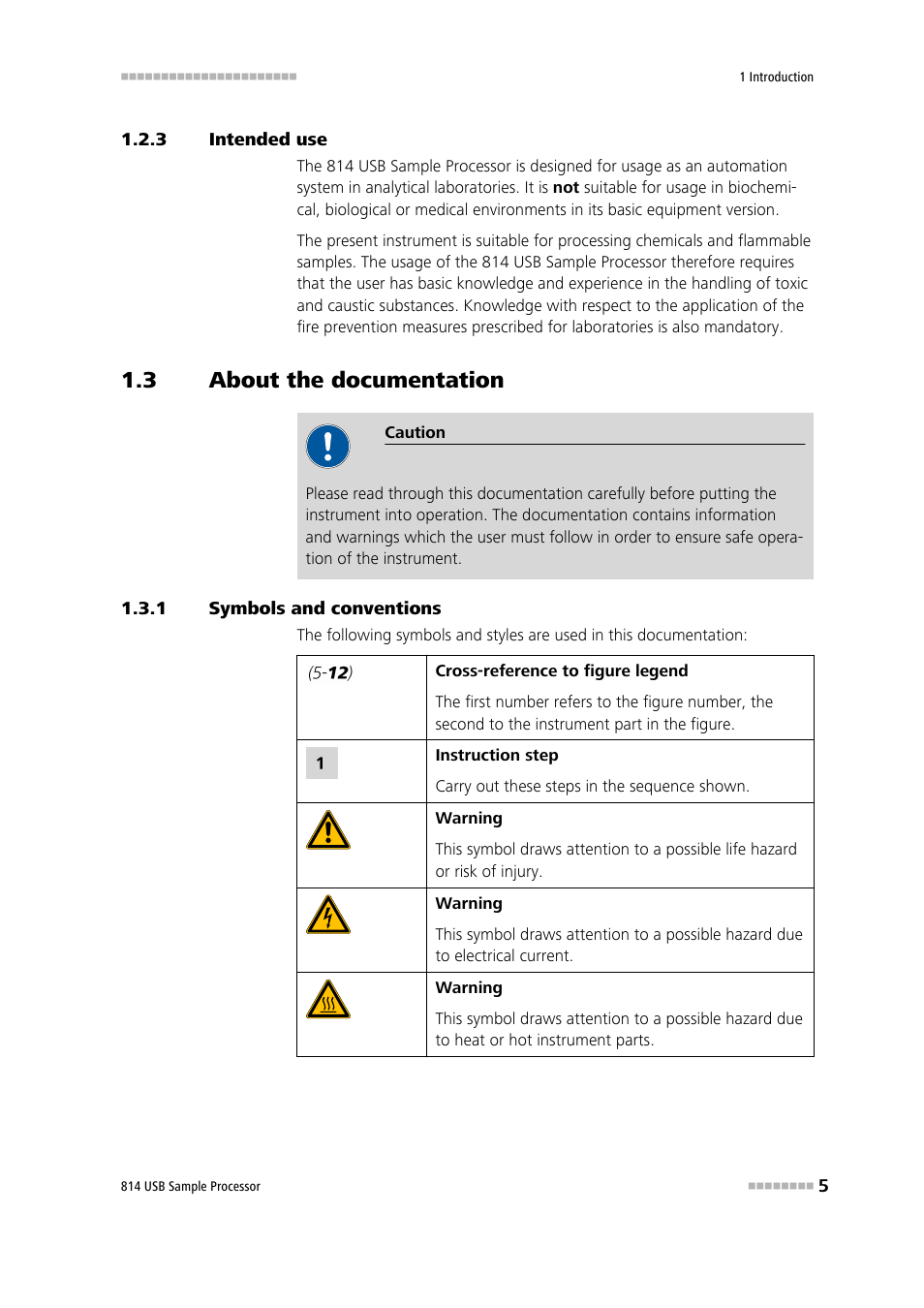 3 intended use, 3 about the documentation, 1 symbols and conventions | Intended use, About the documentation, Symbols and conventions | Metrohm 814 USB Sample Processor User Manual | Page 13 / 90