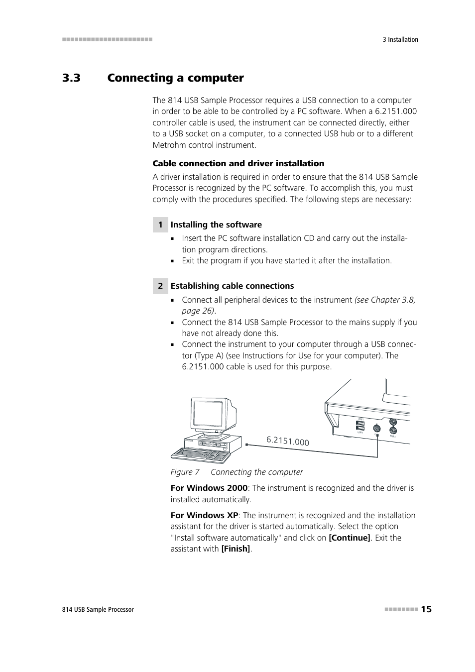 3 connecting a computer, Connecting a computer, Figure 7 | Connecting the computer | Metrohm 814 USB Sample Processor User Manual | Page 23 / 90