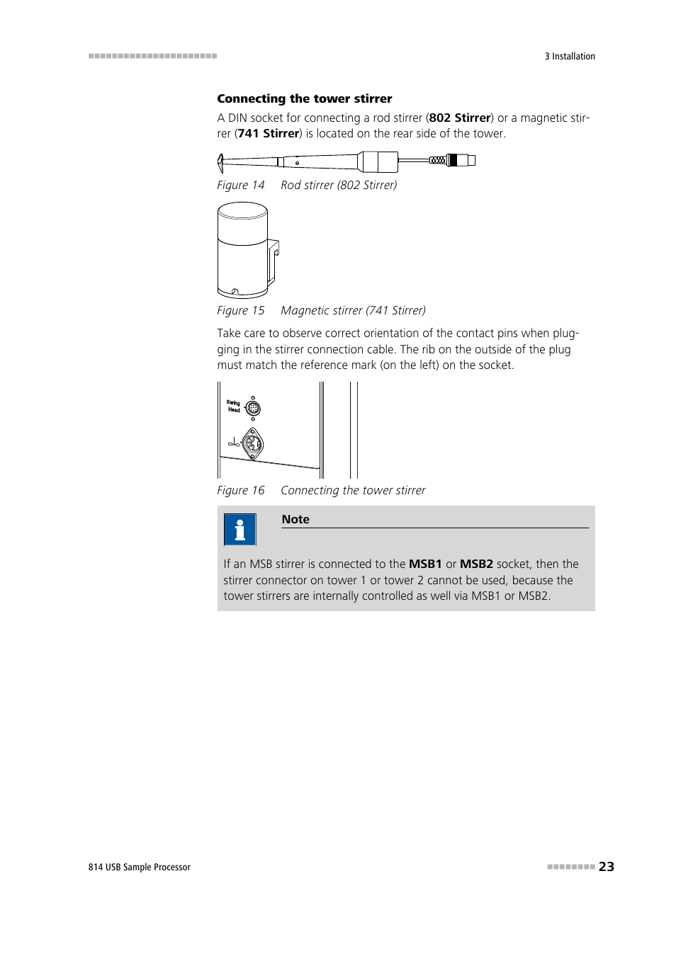 Figure 14, Rod stirrer (802 stirrer), Figure 15 | Magnetic stirrer (741 stirrer), Figure 16, Connecting the tower stirrer | Metrohm 814 USB Sample Processor User Manual | Page 31 / 90