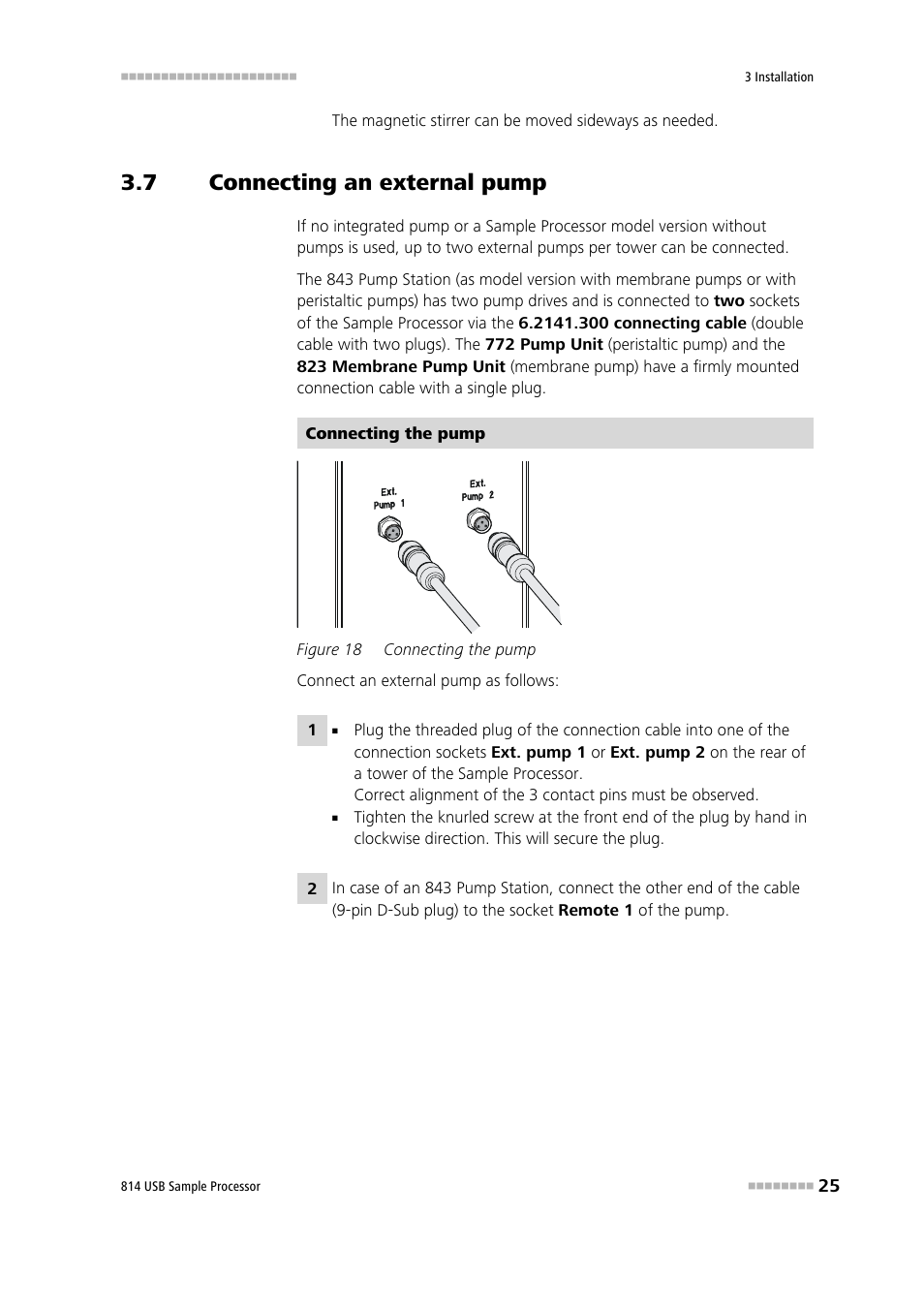 7 connecting an external pump, Connecting an external pump, Figure 18 | Connecting the pump | Metrohm 814 USB Sample Processor User Manual | Page 33 / 90