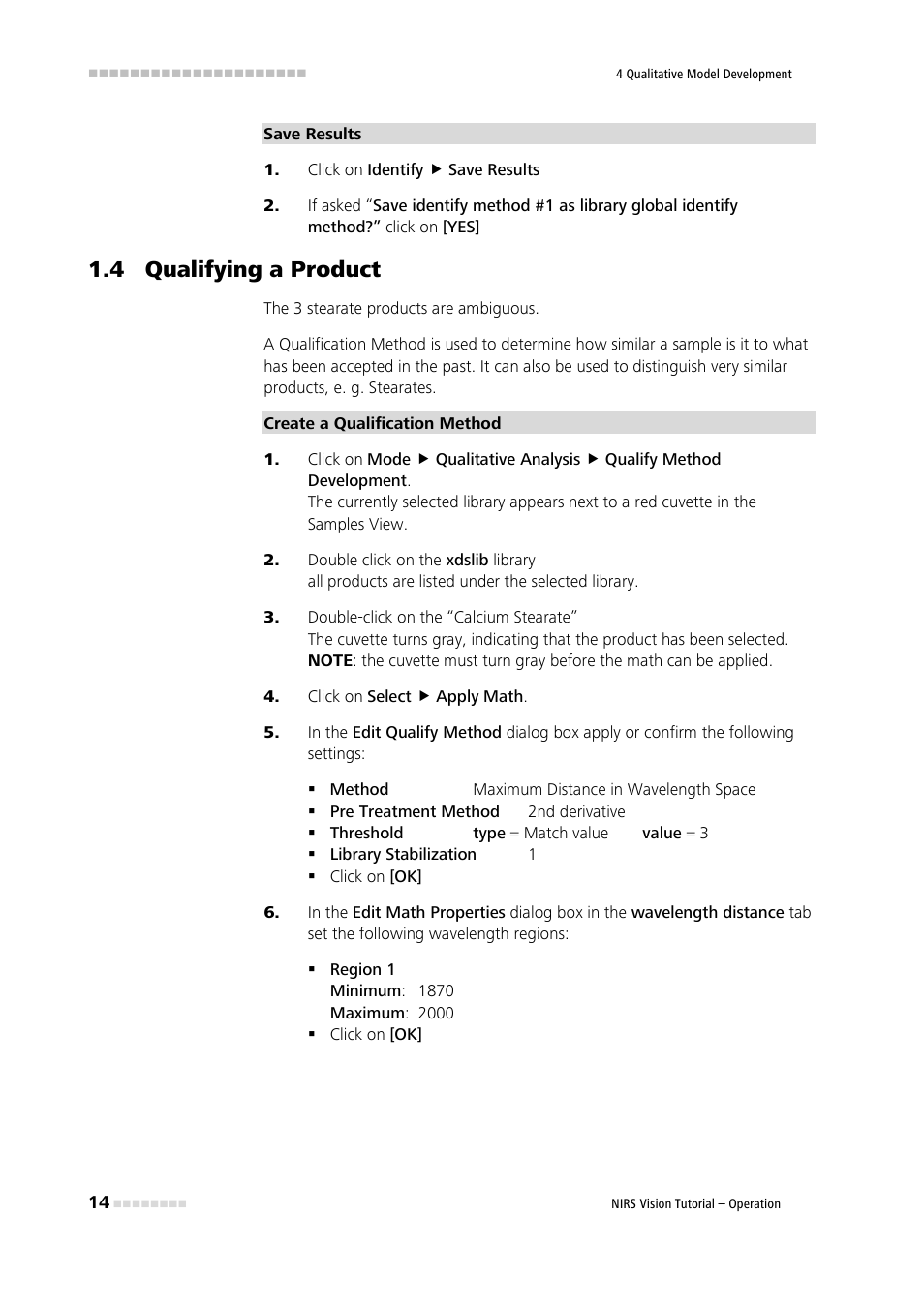 Click on identify ( save results, 4 qualifying a product, Click on select ( apply math | Qualifying a product | Metrohm Vision – Tutorial User Manual | Page 21 / 40