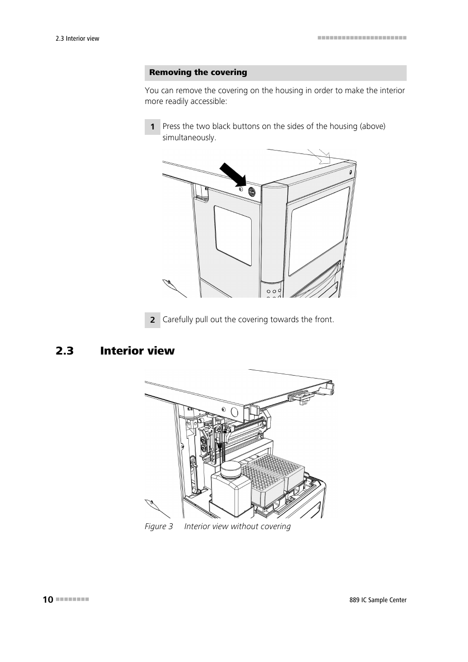 3 interior view, Interior view, Figure 3 | Interior view without covering | Metrohm 889 IC Sample Center User Manual | Page 18 / 68