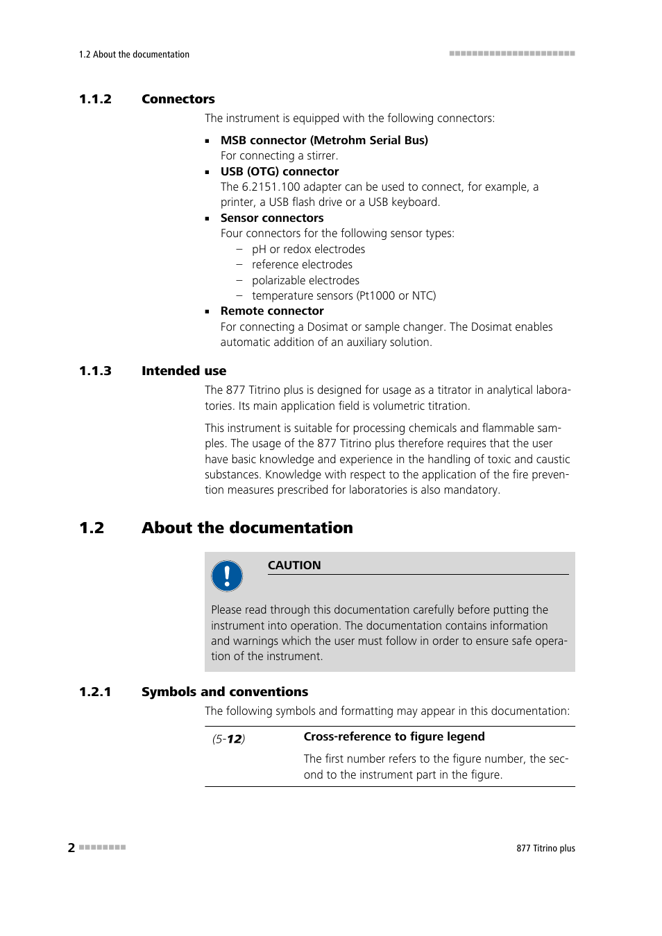 2 connectors, 3 intended use, 2 about the documentation | 1 symbols and conventions, Connectors, Intended use, About the documentation, Symbols and conventions | Metrohm 877 Titrino plus User Manual | Page 12 / 139