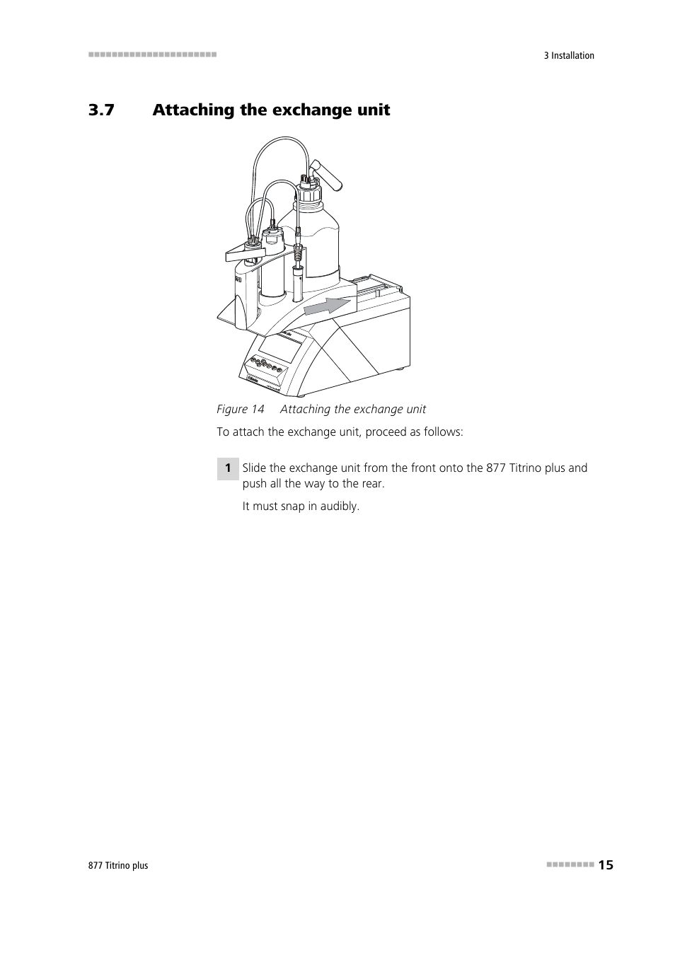 7 attaching the exchange unit, Attaching the exchange unit, Figure 14 | Metrohm 877 Titrino plus User Manual | Page 25 / 139