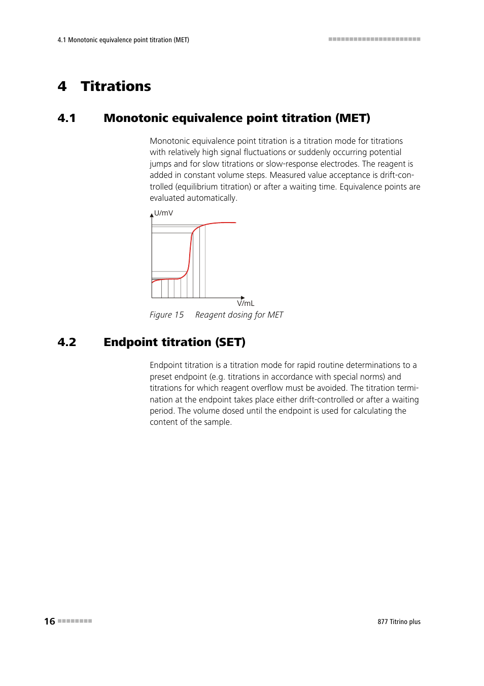 4 titrations, 1 monotonic equivalence point titration (met), 2 endpoint titration (set) | Monotonic equivalence point titration (met), Endpoint titration (set), Figure 15, Reagent dosing for met | Metrohm 877 Titrino plus User Manual | Page 26 / 139