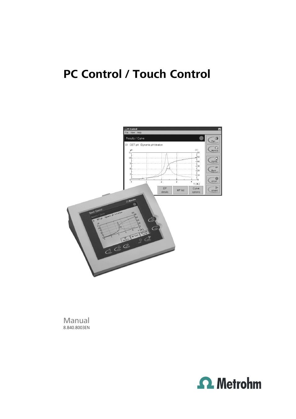 Metrohm 840 PC Control 5.0 / Touch Control User Manual | 351 pages