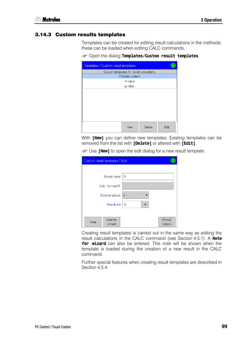 3 custom results templates | Metrohm 840 PC Control 5.0 / Touch Control User Manual | Page 111 / 351