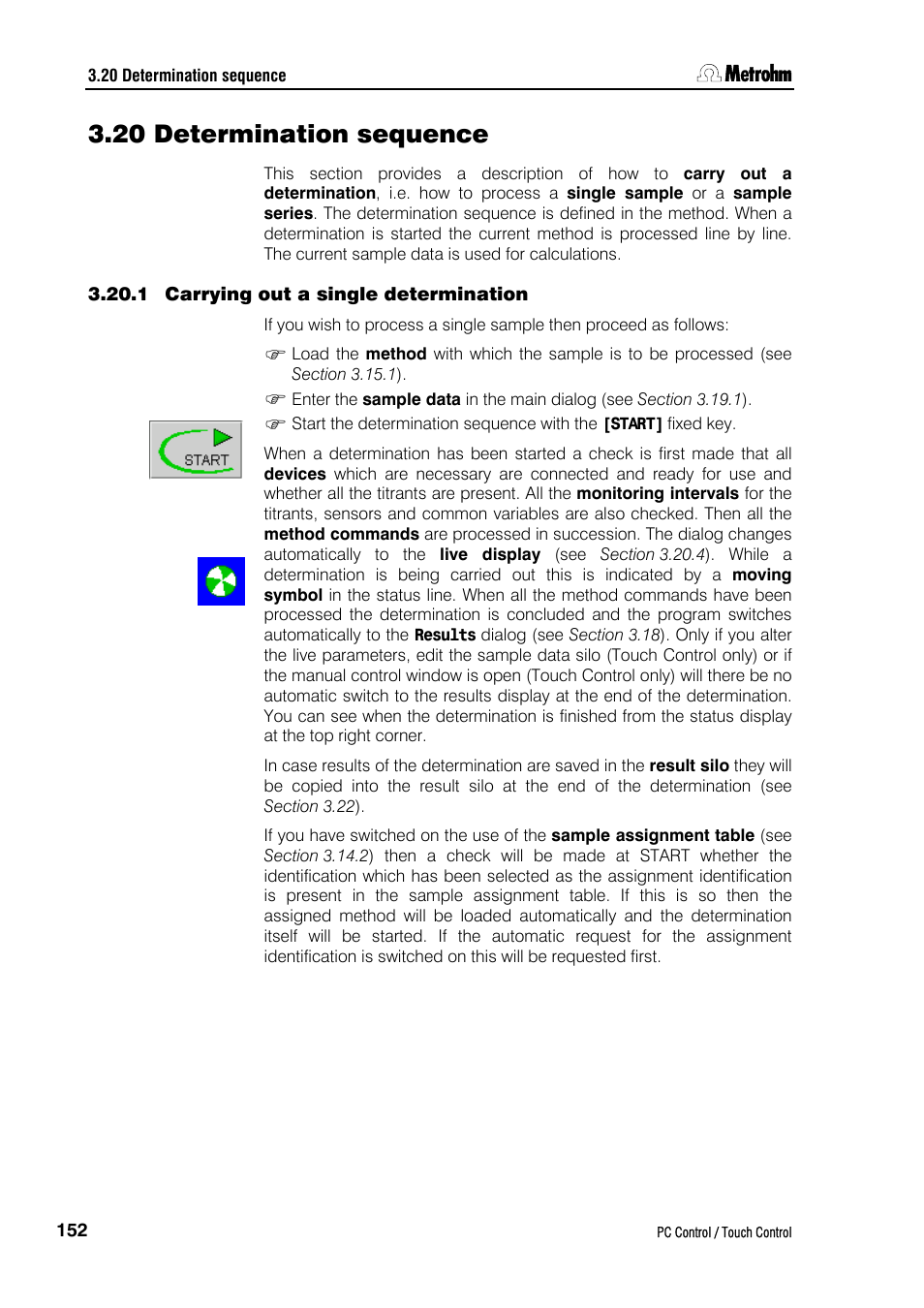 20 determination sequence, 1 carrying out a single determination | Metrohm 840 PC Control 5.0 / Touch Control User Manual | Page 164 / 351