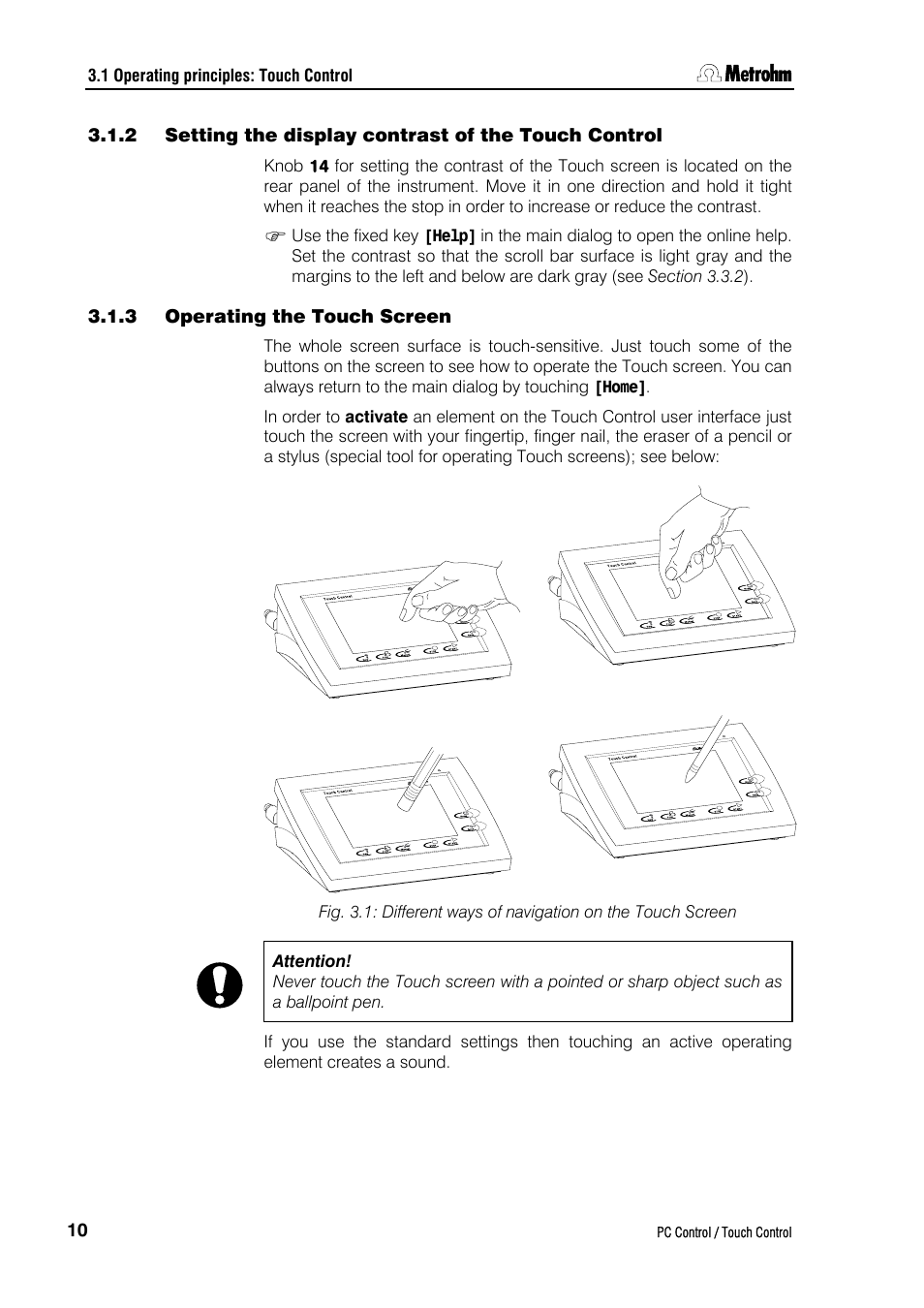3 operating the touch screen | Metrohm 840 PC Control 5.0 / Touch Control User Manual | Page 22 / 351