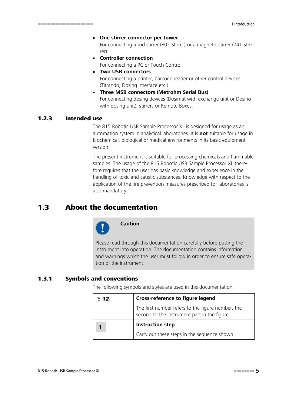 3 intended use, 3 about the documentation, 1 symbols and conventions | Intended use, About the documentation, Symbols and conventions | Metrohm 815 Robotic USB Sample Processor XL User Manual | Page 13 / 113