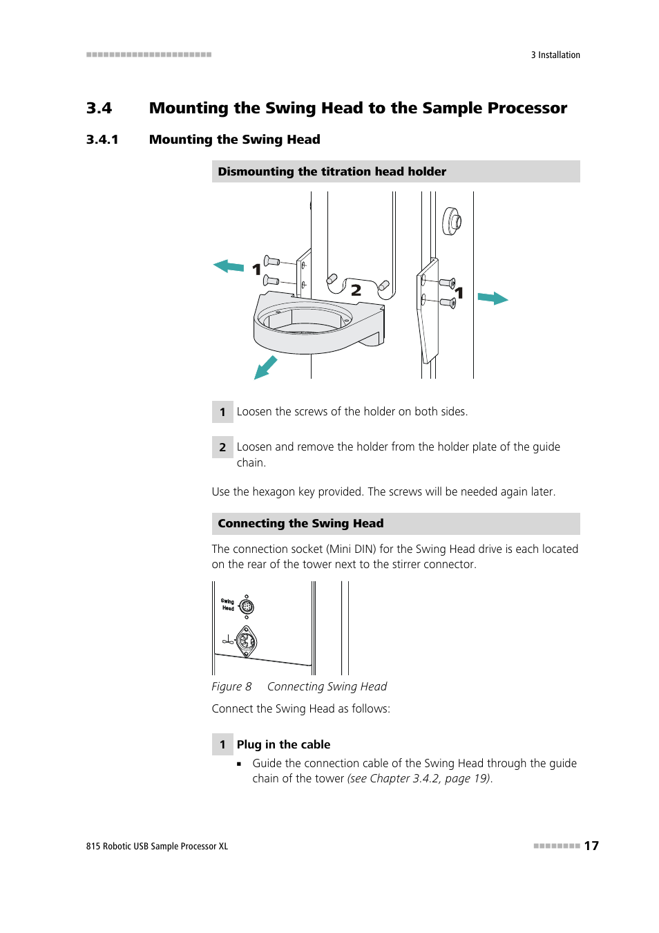 4 mounting the swing head to the sample processor, 1 mounting the swing head, Mounting the swing head to the sample processor | Mounting the swing head, Figure 8, Connecting swing head | Metrohm 815 Robotic USB Sample Processor XL User Manual | Page 25 / 113