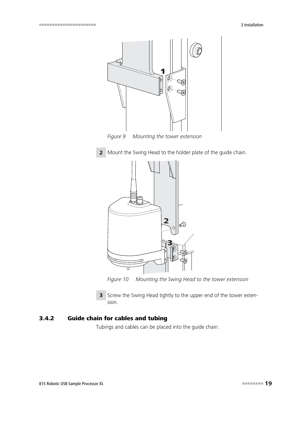 2 guide chain for cables and tubing, Guide chain for cables and tubing, Figure 9 | Mounting the tower extension, Figure 10, Mounting the swing head to the tower extension | Metrohm 815 Robotic USB Sample Processor XL User Manual | Page 27 / 113