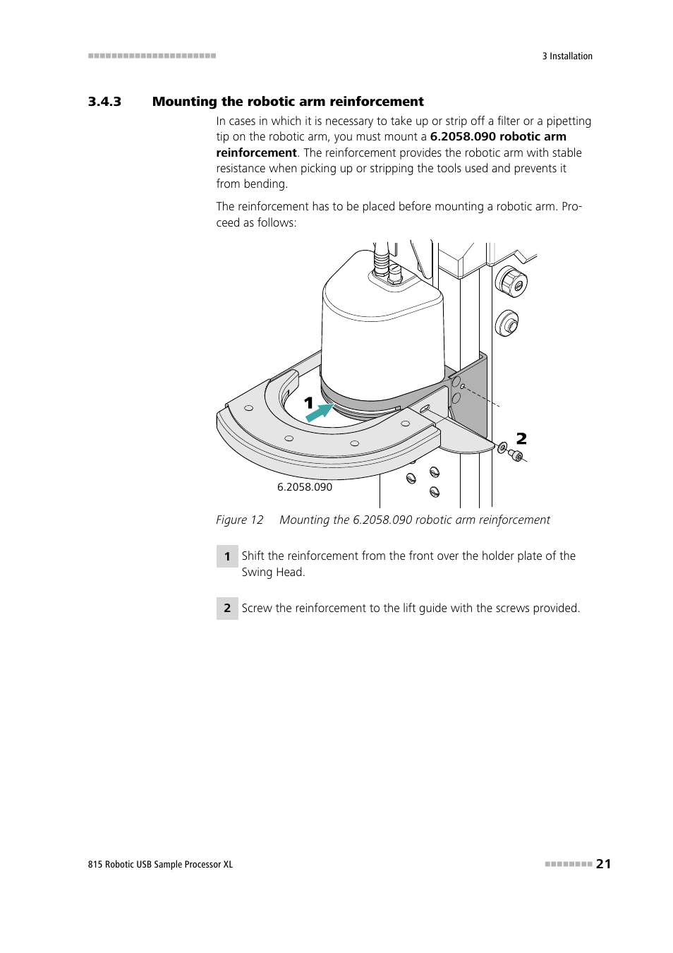 3 mounting the robotic arm reinforcement, Mounting the robotic arm reinforcement, Figure 12 | Mounting the 6.2058.090 robotic arm reinforcement | Metrohm 815 Robotic USB Sample Processor XL User Manual | Page 29 / 113
