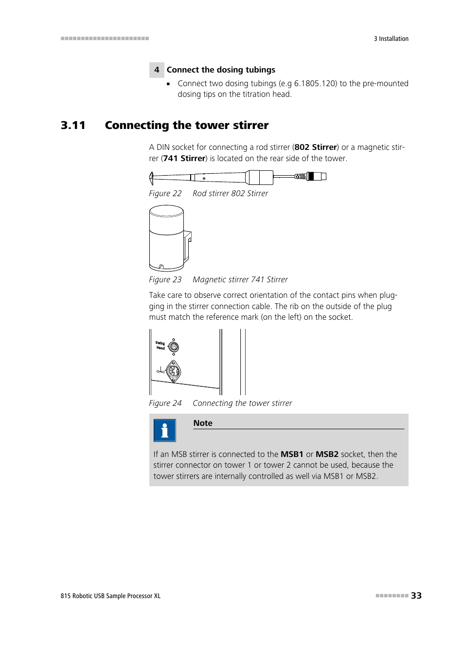 11 connecting the tower stirrer, Figure 22, Rod stirrer 802 stirrer | Figure 23, Magnetic stirrer 741 stirrer, Figure 24, Connecting the tower stirrer | Metrohm 815 Robotic USB Sample Processor XL User Manual | Page 41 / 113