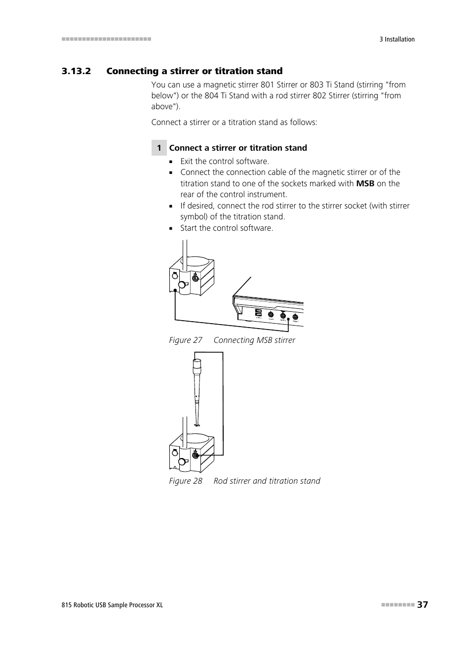 2 connecting a stirrer or titration stand, Connecting a stirrer or titration stand, Figure 27 | Connecting msb stirrer, Figure 28, Rod stirrer and titration stand | Metrohm 815 Robotic USB Sample Processor XL User Manual | Page 45 / 113