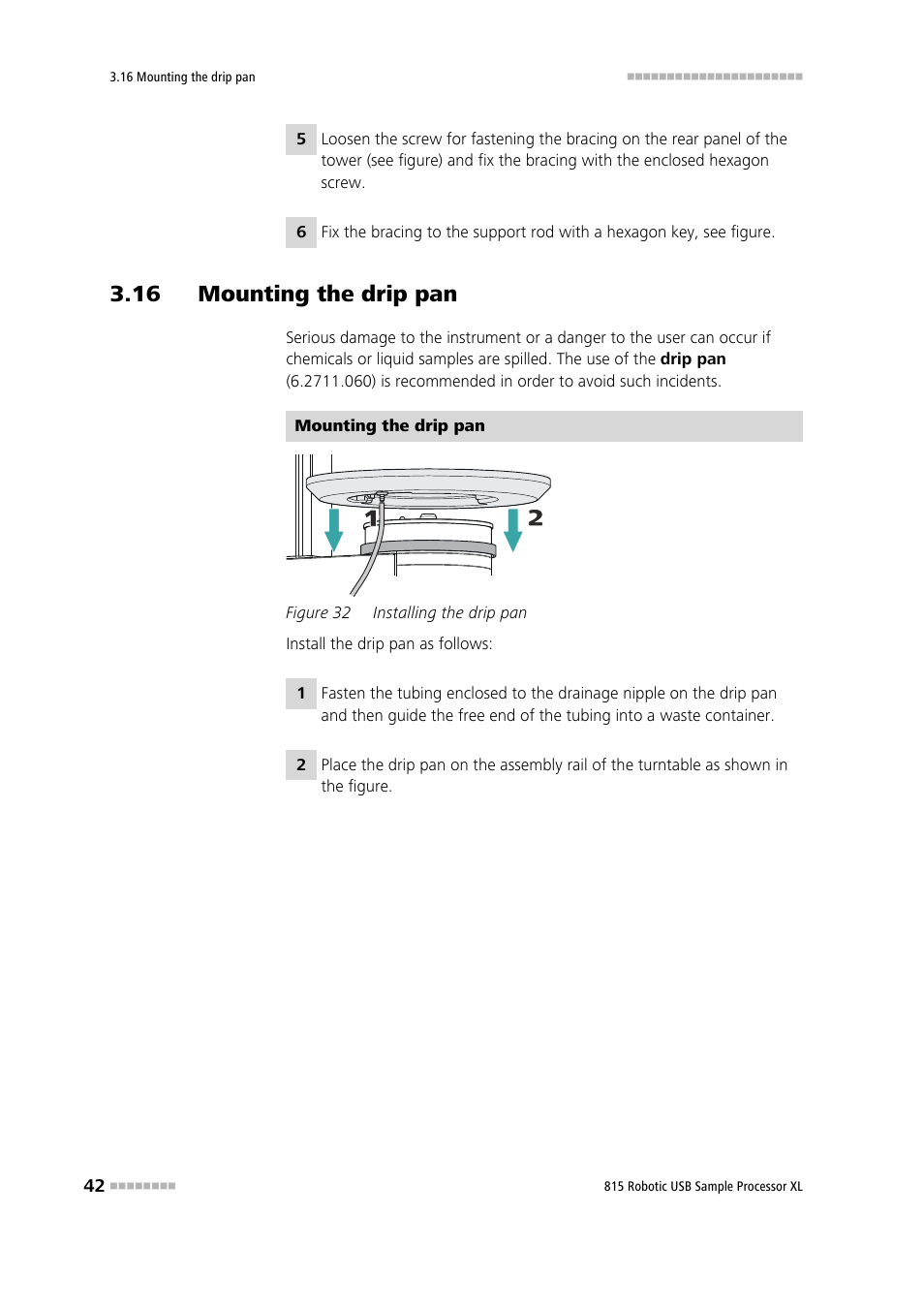 16 mounting the drip pan, Figure 32, Installing the drip pan | Metrohm 815 Robotic USB Sample Processor XL User Manual | Page 50 / 113