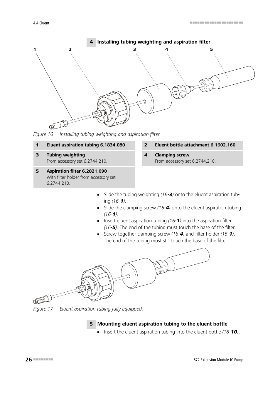 Figure 16, Installing tubing weighting and aspiration filter, Figure 17 | Eluent aspiration tubing fully equipped | Metrohm 872 Extension Module IC Pump User Manual | Page 34 / 79