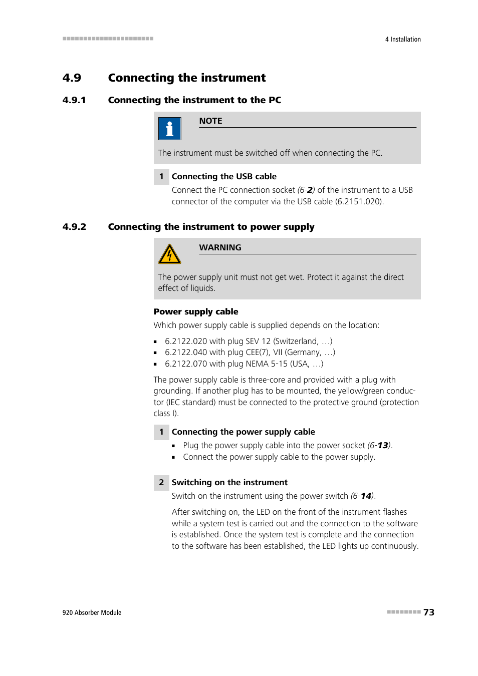 9 connecting the instrument, 1 connecting the instrument to the pc, 2 connecting the instrument to power supply | Connecting the instrument, Connecting the instrument to the pc, Connecting the instrument to power supply | Metrohm 920 Absorber Module User Manual | Page 81 / 112