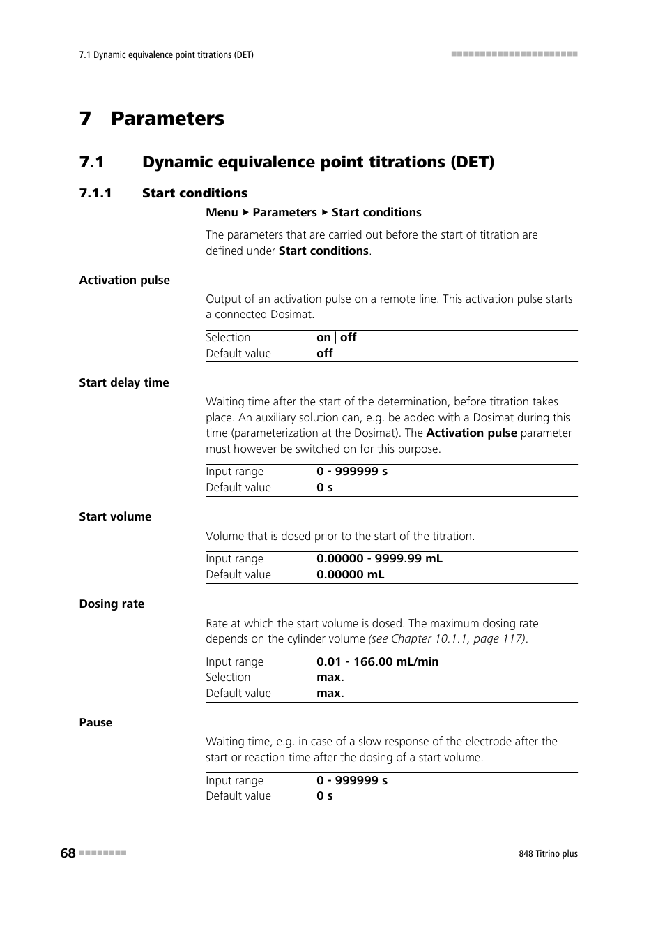 7 parameters, 1 dynamic equivalence point titrations (det), 1 start conditions | Dynamic equivalence point titrations (det), Start conditions | Metrohm 848 Titrino plus User Manual | Page 78 / 155