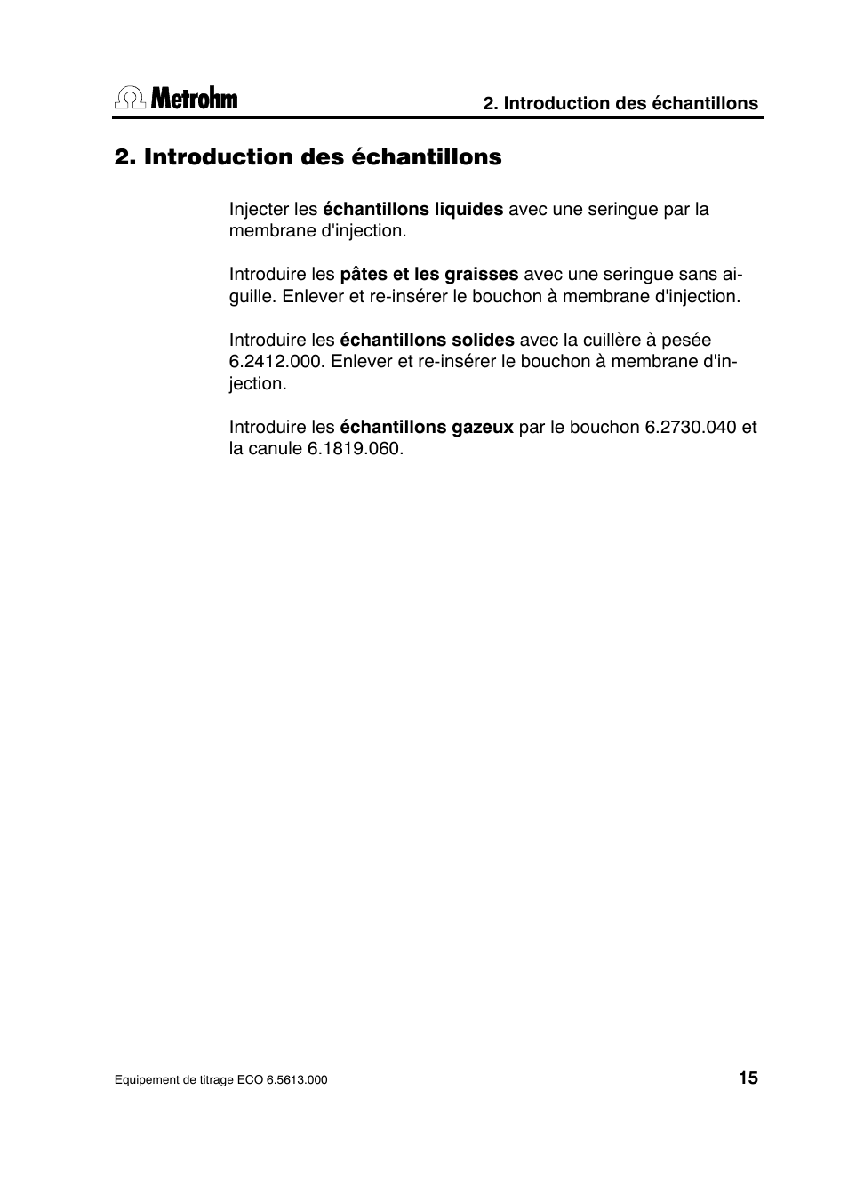 Introduction des échantillons | Metrohm 6.5613.000 ECO Titration Equipment User Manual | Page 20 / 31