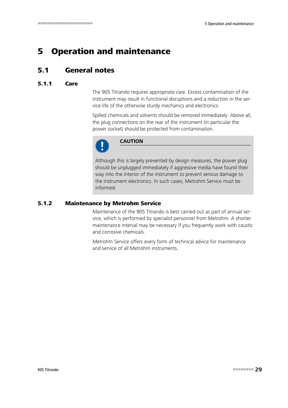 5 operation and maintenance, 1 general notes, 1 care | 2 maintenance by metrohm service, General notes, Care, Maintenance by metrohm service | Metrohm 905 Titrando User Manual | Page 37 / 55