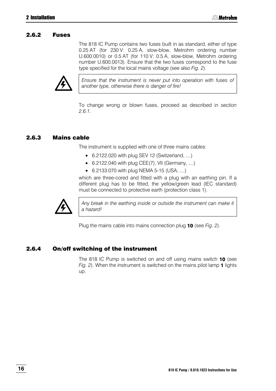 Fuses, Mains cable, On/off switching of the instrument | Ction 2.6.2 | Metrohm 818 IC Pump User Manual | Page 22 / 56