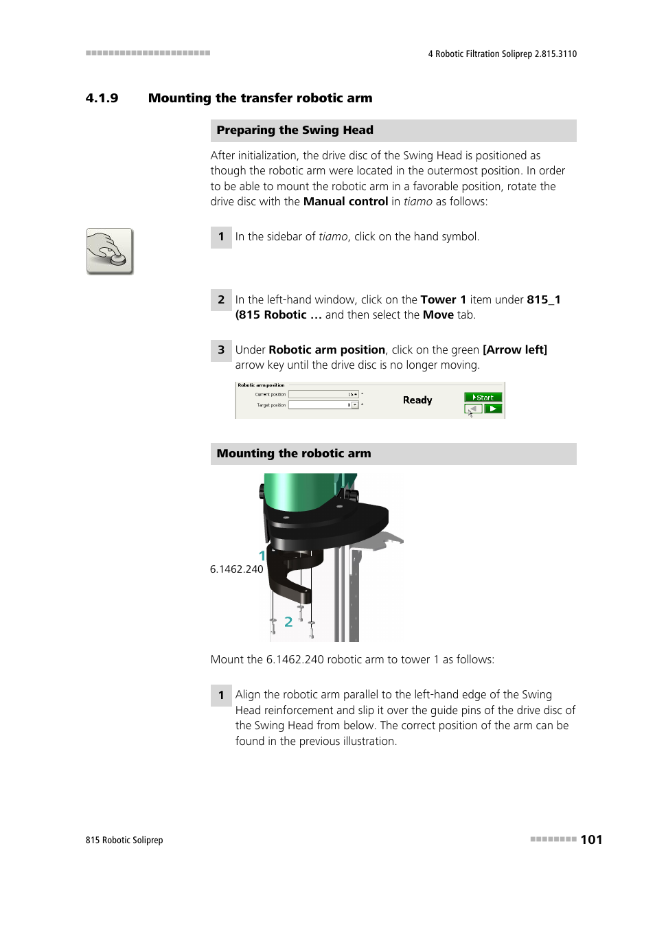 9 mounting the transfer robotic arm, Mounting the transfer robotic arm | Metrohm 815 Robotic Soliprep User Manual | Page 109 / 180