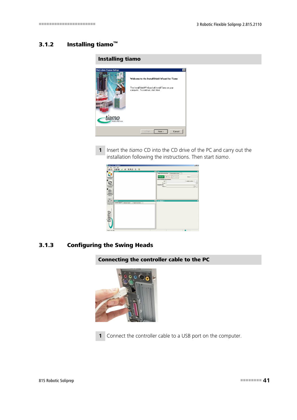2 installing tiamo, 3 configuring the swing heads, Installing tiamo | Configuring the swing heads | Metrohm 815 Robotic Soliprep User Manual | Page 49 / 180