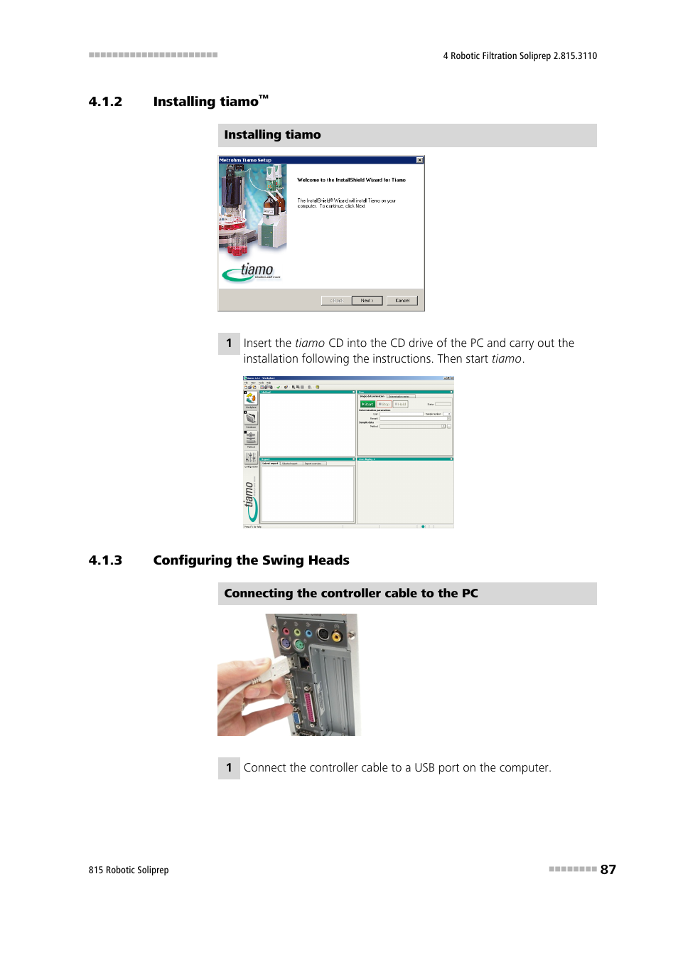 2 installing tiamo, 3 configuring the swing heads, Installing tiamo | Configuring the swing heads | Metrohm 815 Robotic Soliprep User Manual | Page 95 / 180