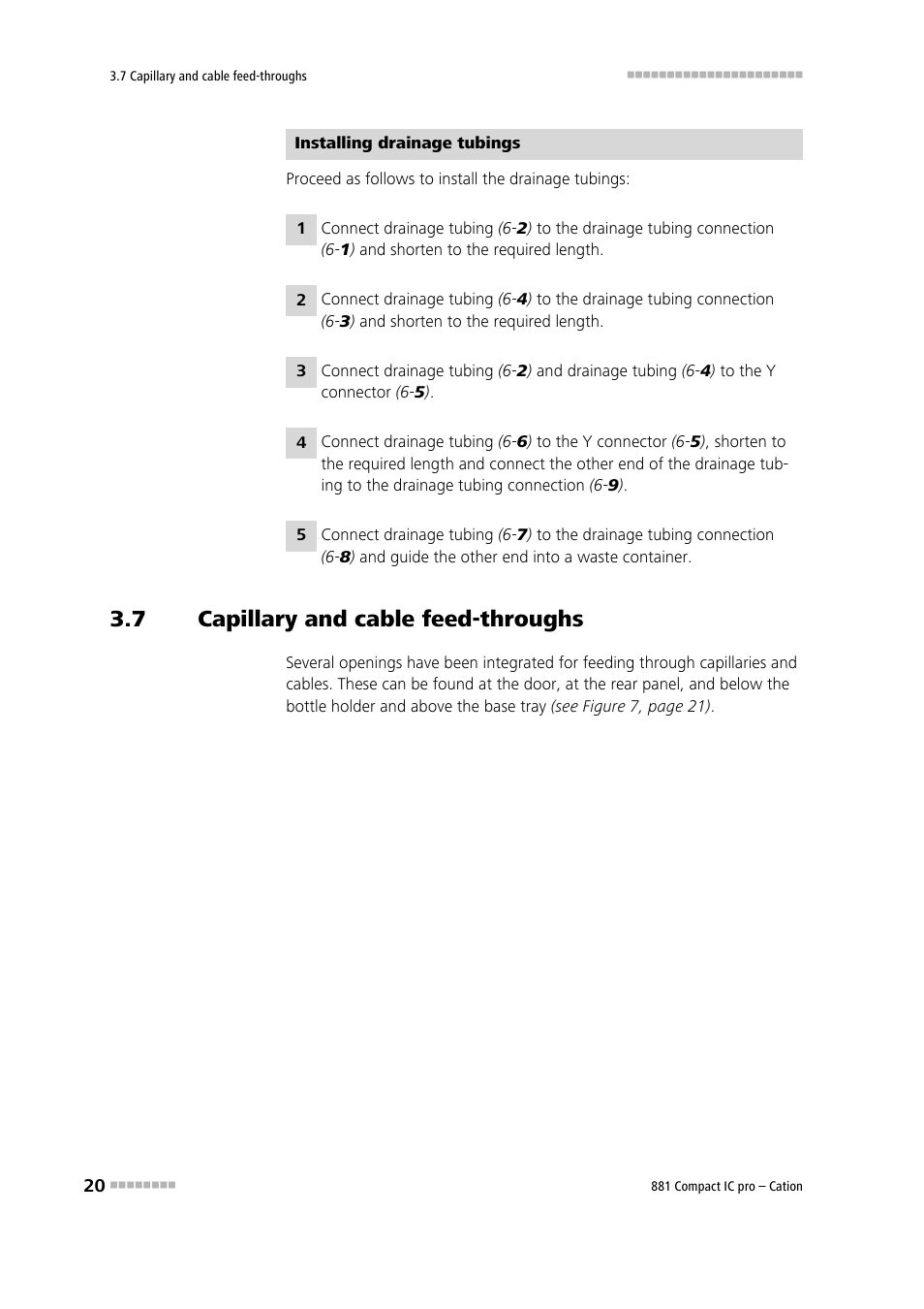 7 capillary and cable feed-throughs, Capillary and cable feed-throughs | Metrohm 881 Compact IC pro – Cation User Manual | Page 28 / 101