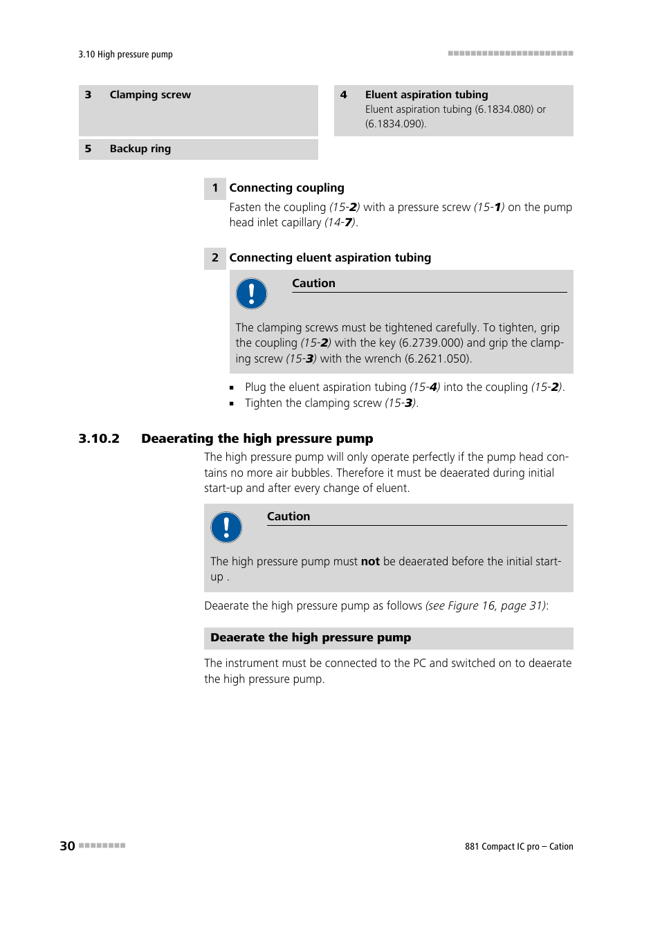 2 deaerating the high pressure pump, Deaerating the high pressure pump | Metrohm 881 Compact IC pro – Cation User Manual | Page 38 / 101