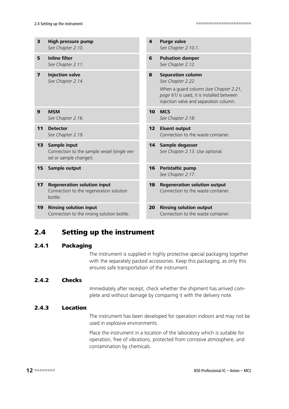 4 setting up the instrument, 1 packaging, 2 checks | 3 location, Setting up the instrument, Packaging, Checks, Location, 9) and mcs (2-10) | Metrohm 850 Professional IC Anion MCS User Manual | Page 22 / 142