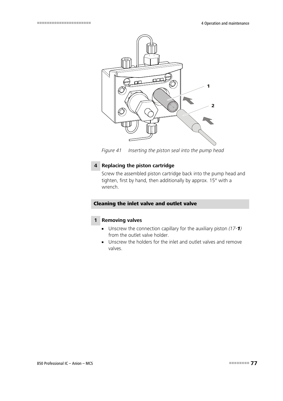 Figure 41, Inserting the piston seal into the pump head | Metrohm 850 Professional IC Anion MCS User Manual | Page 87 / 142