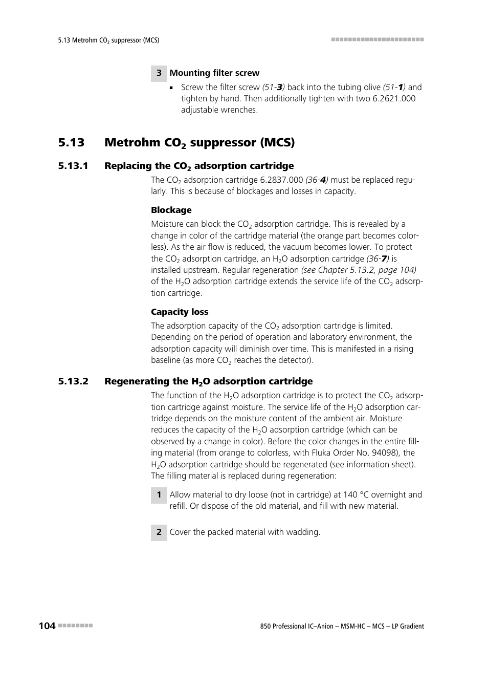 13 metrohm co2 suppressor (mcs), 1 replacing the co2 adsorption cartridge, 2 regenerating the h2o adsorption cartridge | 13 metrohm co, Suppressor (mcs), Replacing the co, Adsorption cartridge, Regenerating the h, O adsorption cartridge | Metrohm 850 Professional IC Anion MSM-HC MCS LP-Gradient User Manual | Page 114 / 150