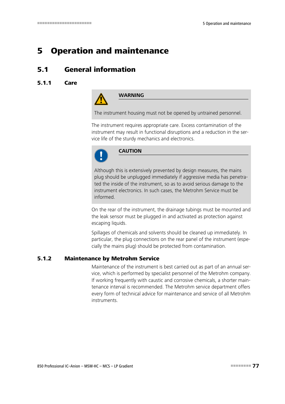 5 operation and maintenance, 1 general information, 1 care | 2 maintenance by metrohm service, General information, Care, Maintenance by metrohm service | Metrohm 850 Professional IC Anion MSM-HC MCS LP-Gradient User Manual | Page 87 / 150
