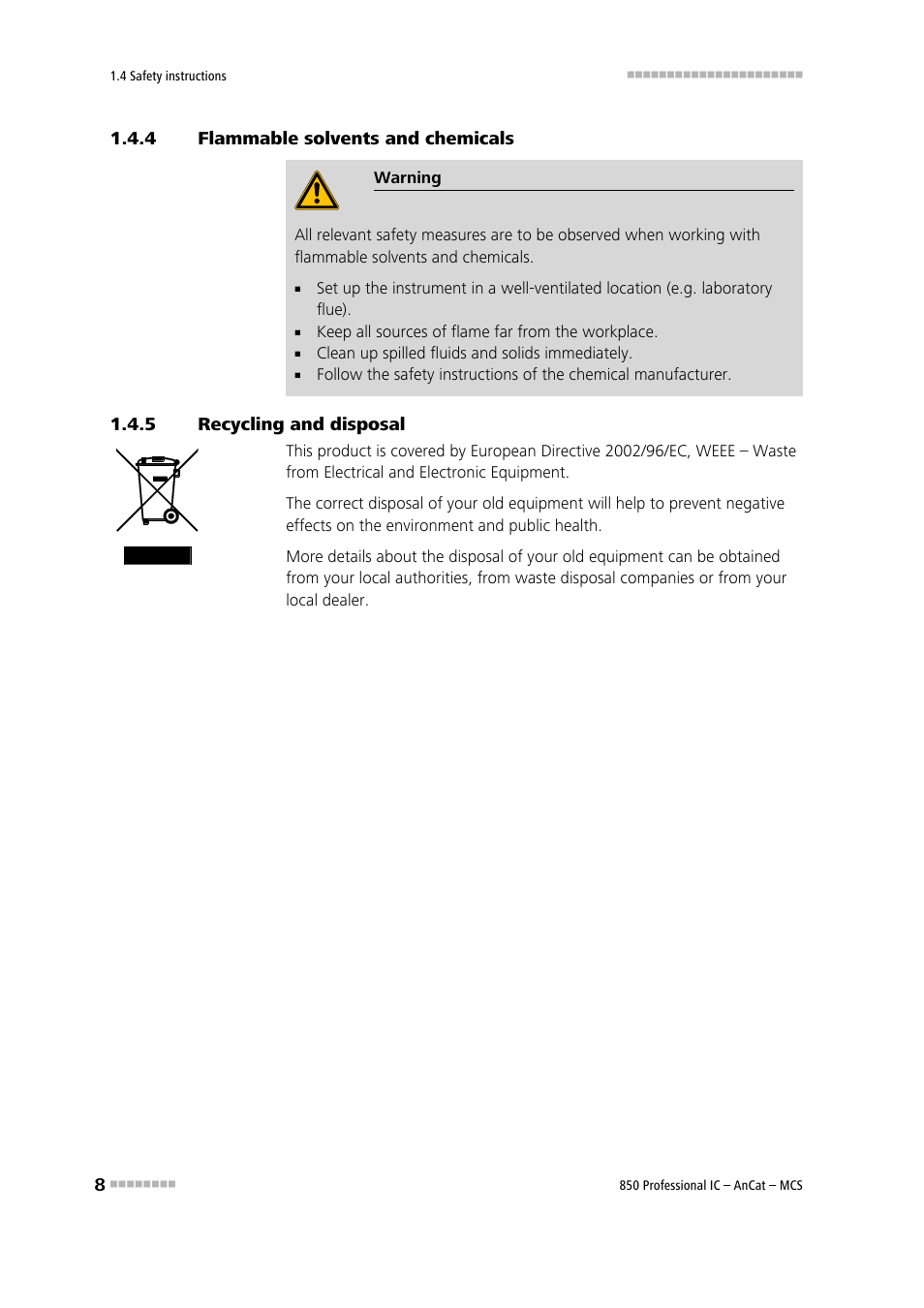 4 flammable solvents and chemicals, 5 recycling and disposal, Flammable solvents and chemicals | Recycling and disposal | Metrohm 850 Professional IC AnCat MCS User Manual | Page 18 / 143