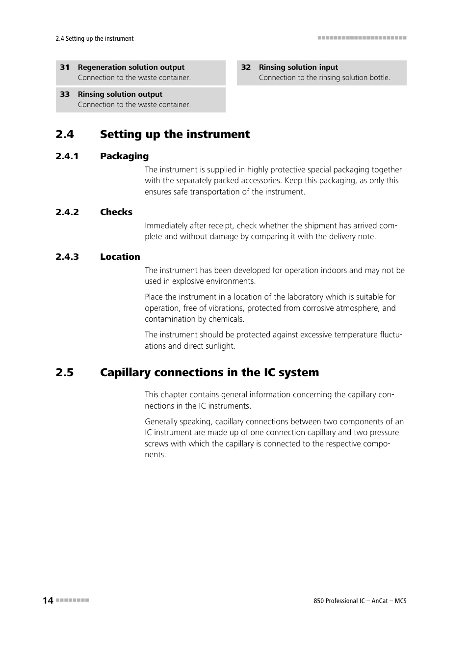 4 setting up the instrument, 1 packaging, 2 checks | 3 location, 5 capillary connections in the ic system, Setting up the instrument, Packaging, Checks, Location, Capillary connections in the ic system | Metrohm 850 Professional IC AnCat MCS User Manual | Page 24 / 143