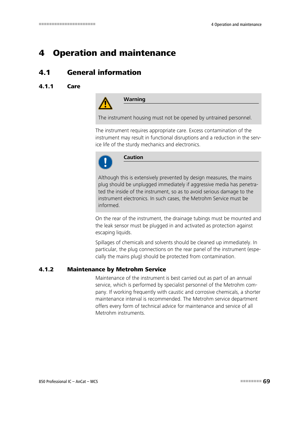 4 operation and maintenance, 1 general information, 1 care | 2 maintenance by metrohm service, General information, Care, Maintenance by metrohm service | Metrohm 850 Professional IC AnCat MCS User Manual | Page 79 / 143