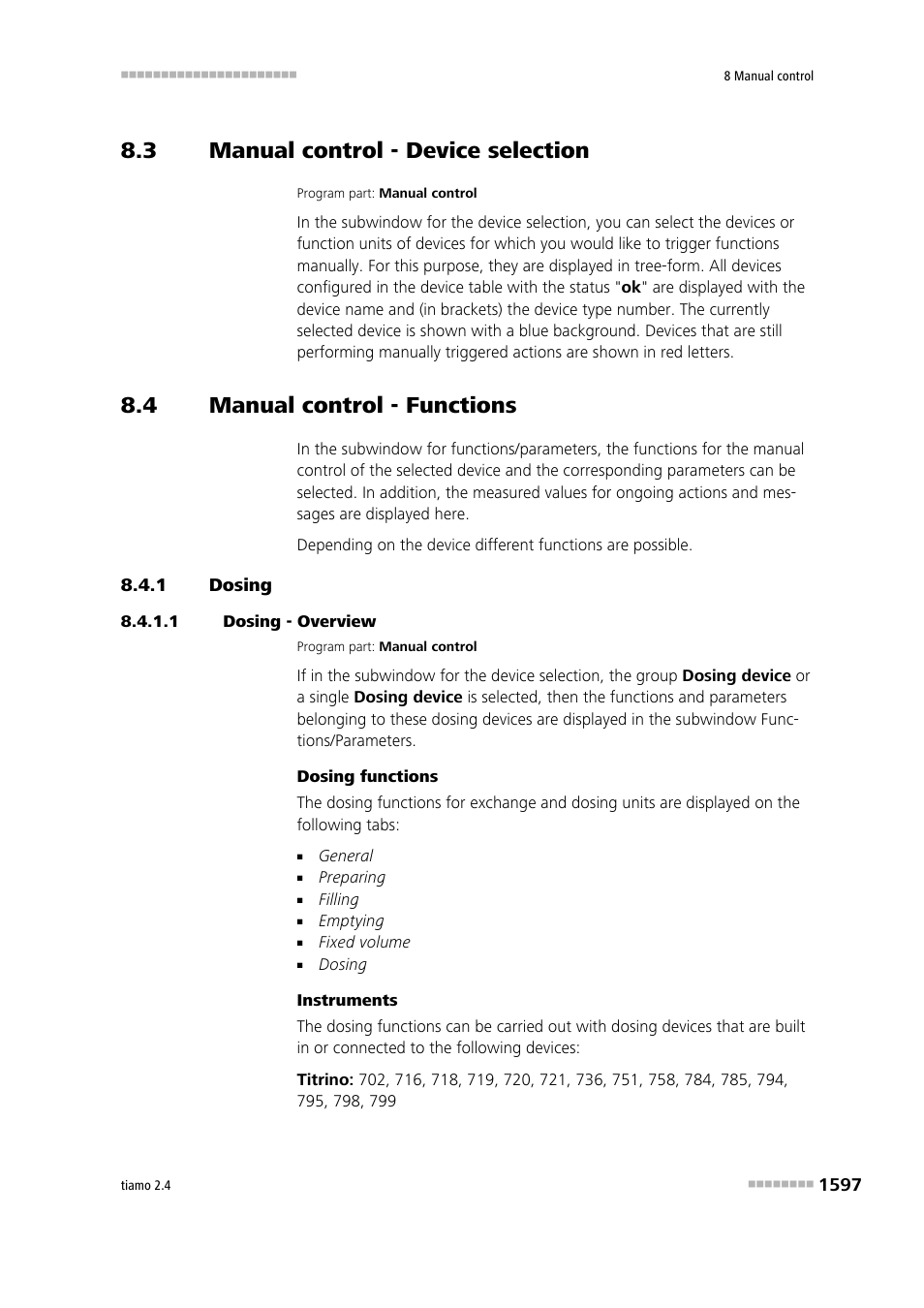 3 manual control - device selection, 4 manual control - functions, 1 dosing | 1 dosing - overview, Manual control - device selection 7, Manual control - functions 7, Dosing 7 | Metrohm tiamo 2.4 Manual User Manual | Page 1613 / 1717