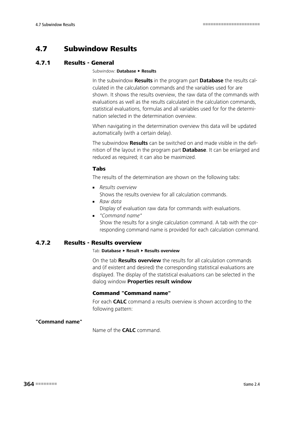 7 subwindow results, 1 results - general, 2 results - results overview | Subwindow results, Results - general, Results - results overview, Results | Metrohm tiamo 2.4 Manual User Manual | Page 380 / 1717