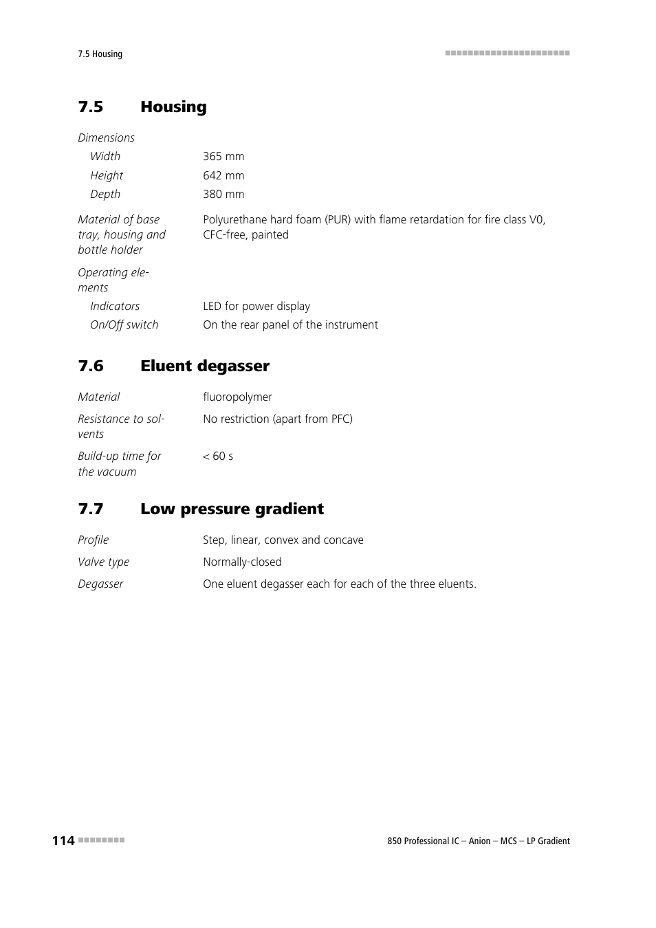 5 housing, 6 eluent degasser, 7 low pressure gradient | Housing, Eluent degasser, Low pressure gradient | Metrohm 850 Professional IC Anion MCS LP-Gradient User Manual | Page 124 / 153