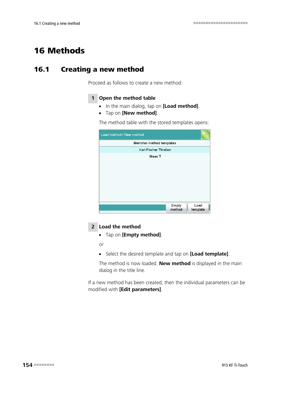 16 methods, 1 creating a new method | Metrohm 915 KF Ti-Touch User Manual | Page 168 / 382