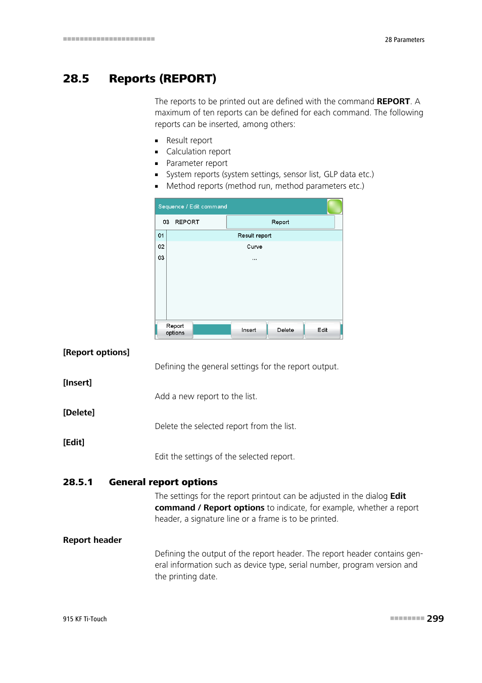5 reports (report), 1 general report options, 5 reports (report) 28.5.1 | General report options | Metrohm 915 KF Ti-Touch User Manual | Page 313 / 382
