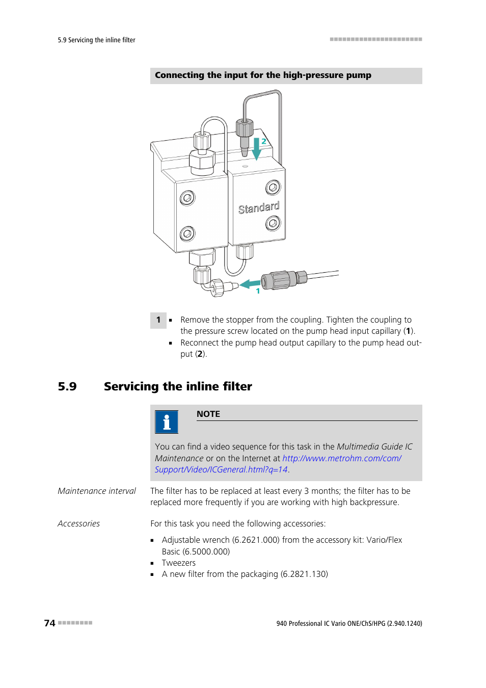 9 servicing the inline filter, Servicing the inline filter | Metrohm 940 Professional IC Vario ONE/ChS/HPG User Manual | Page 82 / 112