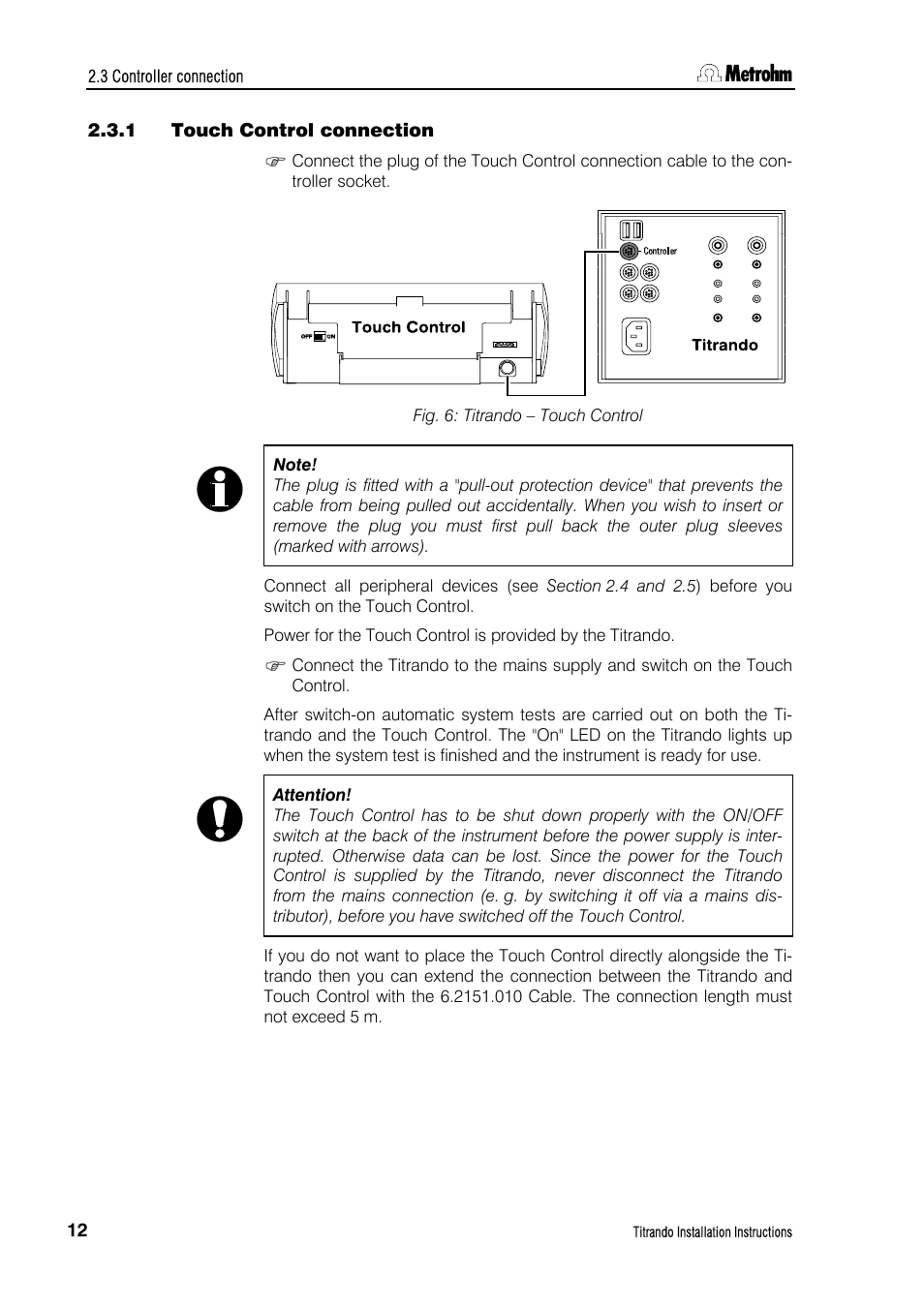 1 touch control connection, Touch control connection, Fig. 6: titrando – touch control | Metrohm 835 Titrando User Manual | Page 18 / 70