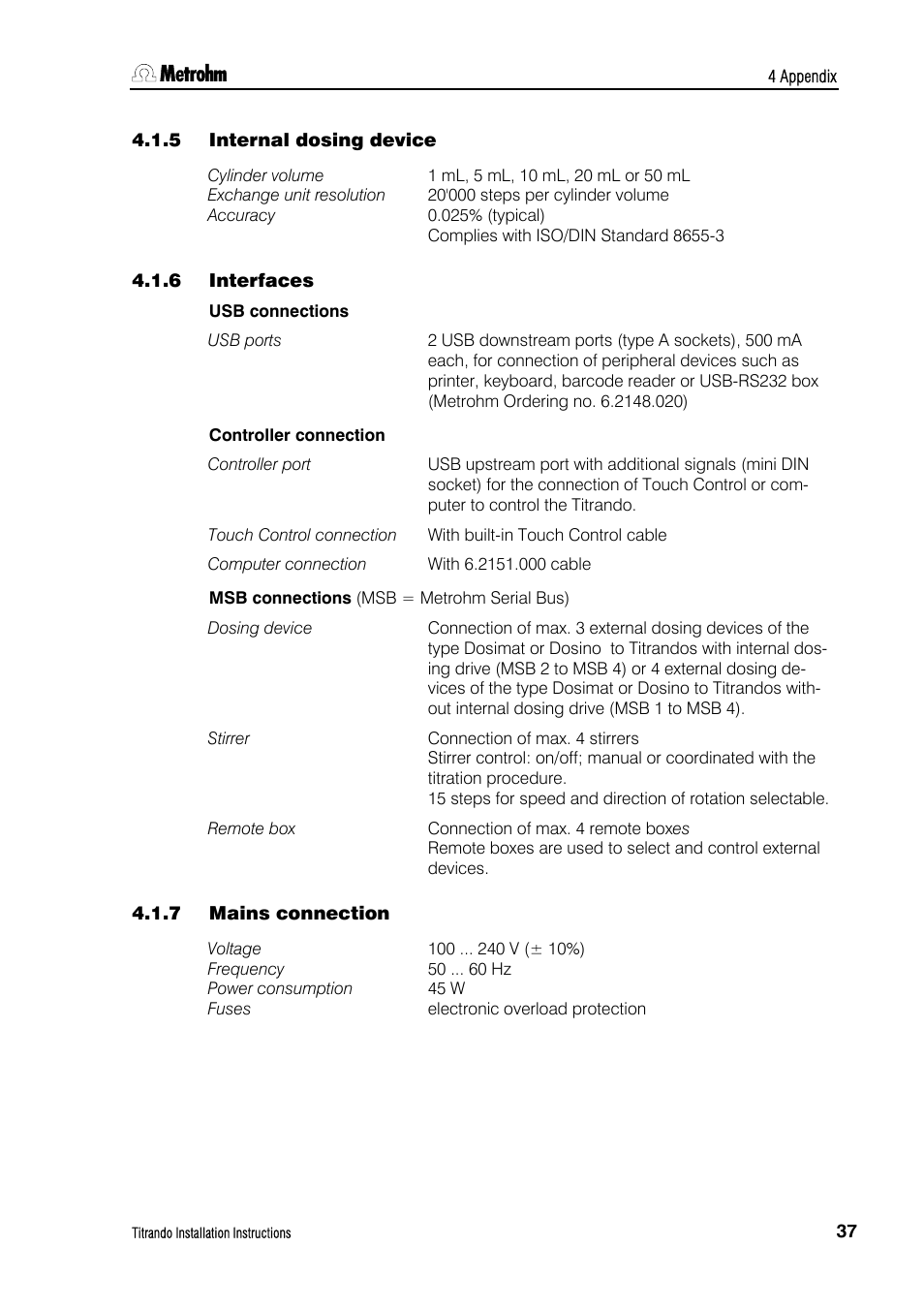 5 internal dosing device, 6 interfaces, 7 mains connection | Internal dosing device, Interfaces, Mains connection | Metrohm 835 Titrando User Manual | Page 43 / 70